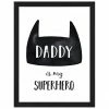 Impression numérique encadrée Daddy is my Superhero, larg. 33 x haut. 43 cm -Enfants & bébé Soldes 2022 Impression numerique encadree Daddy is my Superhero
